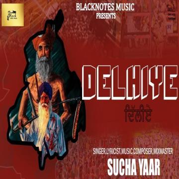 download Delhiye----- Sucha Yaar mp3